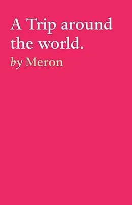 E-Book (epub) A Trip around the world. von Meron