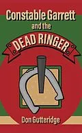 E-Book (epub) Constable Garrett and the Dead Ringer von Don Gutteridge
