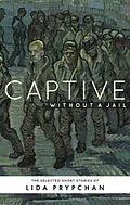 E-Book (epub) Captive Without a Jail von Lida Prypchan