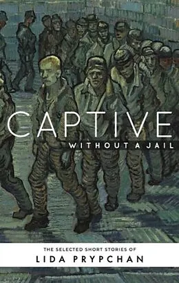 E-Book (epub) Captive Without a Jail von Lida Prypchan