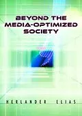 E-Book (epub) Beyond the media optimized society von Herlander Elias