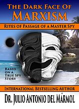 eBook (epub) The Dark Face of Marxism de Julio Antonio Del Marmol