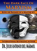E-Book (epub) The Dark Face of Marxism von Julio Antonio Del Marmol