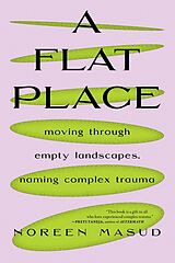 eBook (epub) A Flat Place de Noreen Masud