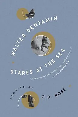 E-Book (epub) Walter Benjamin Stares at the Sea von C. D. Rose