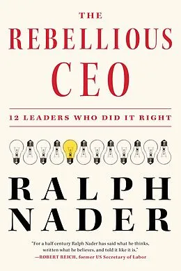 E-Book (epub) The Rebellious CEO von Ralph Nader