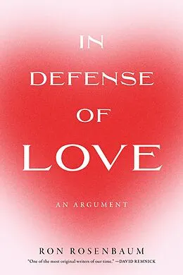 E-Book (epub) In Defense of Love von Ron Rosenbaum