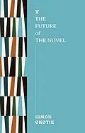 E-Book (epub) The Future of the Novel von Simon Okotie
