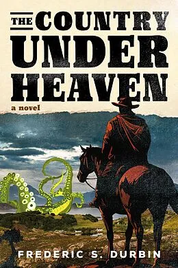E-Book (epub) The Country Under Heaven von Frederic S. Durbin