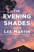 E-Book (epub) The Evening Shades von Lee Martin