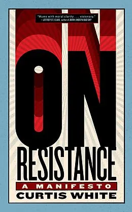 E-Book (epub) On Resistance von Curtis White