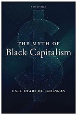 eBook (epub) The Myth of Black Capitalism de Earl Ofari Hutchinson