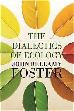E-Book (epub) The Dialectics of Ecology von John Bellamy Foster