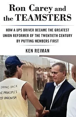E-Book (epub) Ron Carey and the Teamsters von Ken Reiman