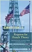 Kartonierter Einband Requiem for French Theory von 