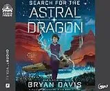 Digital Search for the Astral Dragon von Bryan Davis