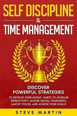 E-Book (epub) Self Discipline & Time Management von Steve G. Martin