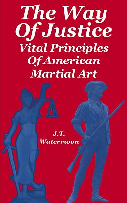 E-Book (epub) The Way of Justice von J. T. Watermoon