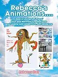 E-Book (epub) Rebecca's Animations...."God Is Loving Art Piece" Zeus and Mermaid Created Love and Lovette with Home Cj + Art Saved Me von Rebecca Hall