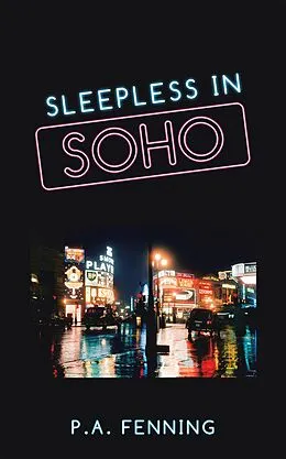 E-Book (epub) Sleepless in Soho von P. A. Fenning