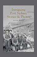 E-Book (epub) Intriguing Port Sydney Stories & Photos von Ryan Kidd
