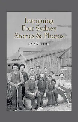 E-Book (epub) Intriguing Port Sydney Stories & Photos von Ryan Kidd