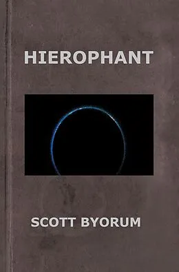 E-Book (epub) Hierophant von Scott Byorum