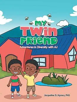 E-Book (epub) My Twin Friend von Jacqueline D. Hymes