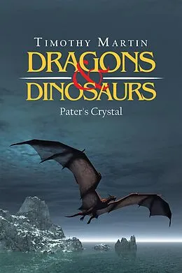 E-Book (epub) Dragons & Dinosaurs von Timothy Martin