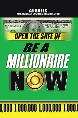 E-Book (epub) Open the Safe of Be a Millionaire Now von Aj Rolls