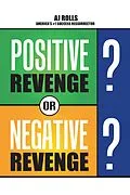 E-Book (epub) Positive Revenge or Negative Revenge von Aj Rolls