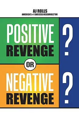 E-Book (epub) Positive Revenge or Negative Revenge von Aj Rolls