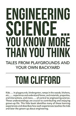 E-Book (epub) Engineering Science ... You Know More Than You Think von Tom Clifford
