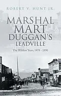 E-Book (epub) Marshal Mart Duggan's Leadville von Robert V. Hunt Jr.