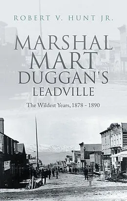E-Book (epub) Marshal Mart Duggan's Leadville von Robert V. Hunt Jr.