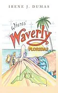 E-Book (epub) Wheres' Waverly, Florida? von Irene J. Dumas
