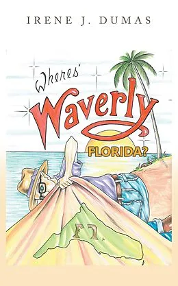 E-Book (epub) Wheres' Waverly, Florida? von Irene J. Dumas