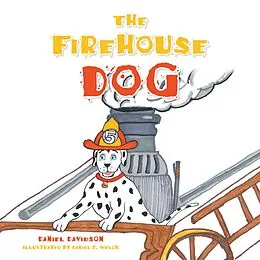 E-Book (epub) The Firehouse Dog von Daniel Davidson