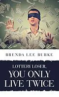E-Book (epub) Lottery Loser, You Only Live Twice von Brenda Lee Burke