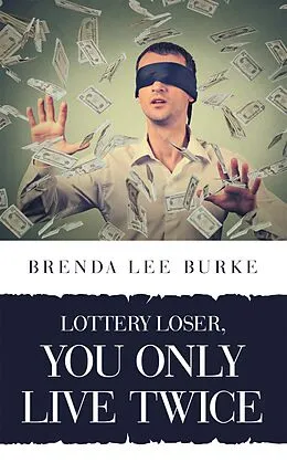 E-Book (epub) Lottery Loser, You Only Live Twice von Brenda Lee Burke