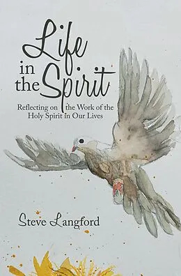 E-Book (epub) Life in the Spirit von Steve Langford