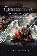 E-Book (epub) The Angelic War von James A. Gauthier J. D.