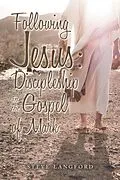 E-Book (epub) Following Jesus: Discipleship in the Gospel of Mark von Steve Langford