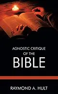 E-Book (epub) Agnostic Critique of the Bible von Raymond A. Hult