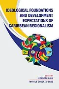 E-Book (epub) Ideological Foundations and Development Expectations of Caribbean Regionalism von Myrtle Chuck-A-Sang