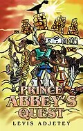 E-Book (epub) Prince Abbey's Quest von Levis Adjetey