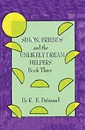E-Book (epub) Simon, Friends and the Unlikely Dream Helpers von R. E. Brémaud
