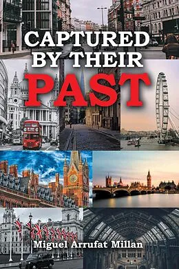 E-Book (epub) Captured by their Past von Miguel Arrufat Millan