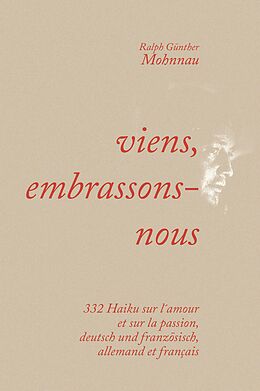 eBook (epub) viens, embrassons-nous de Ralph Günther Mohnnau