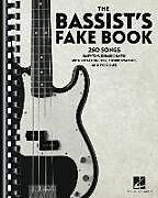 Couverture cartonnée The Bassist's Fake Book: 250 Songs in Easy-To-Use Bass Charts with Notation, Tab, Chord Symbols, and Lyric Cues de 